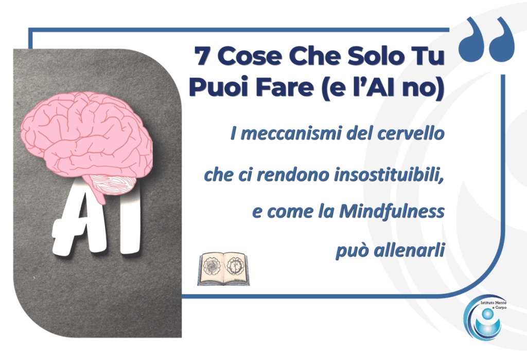 Sette Cose Che Solo Tu Puoi Fare e l'AI No