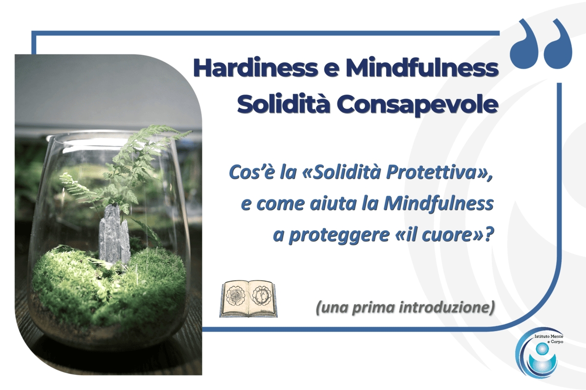 Hardiness e Mindfulness: Solidità Consapevole
