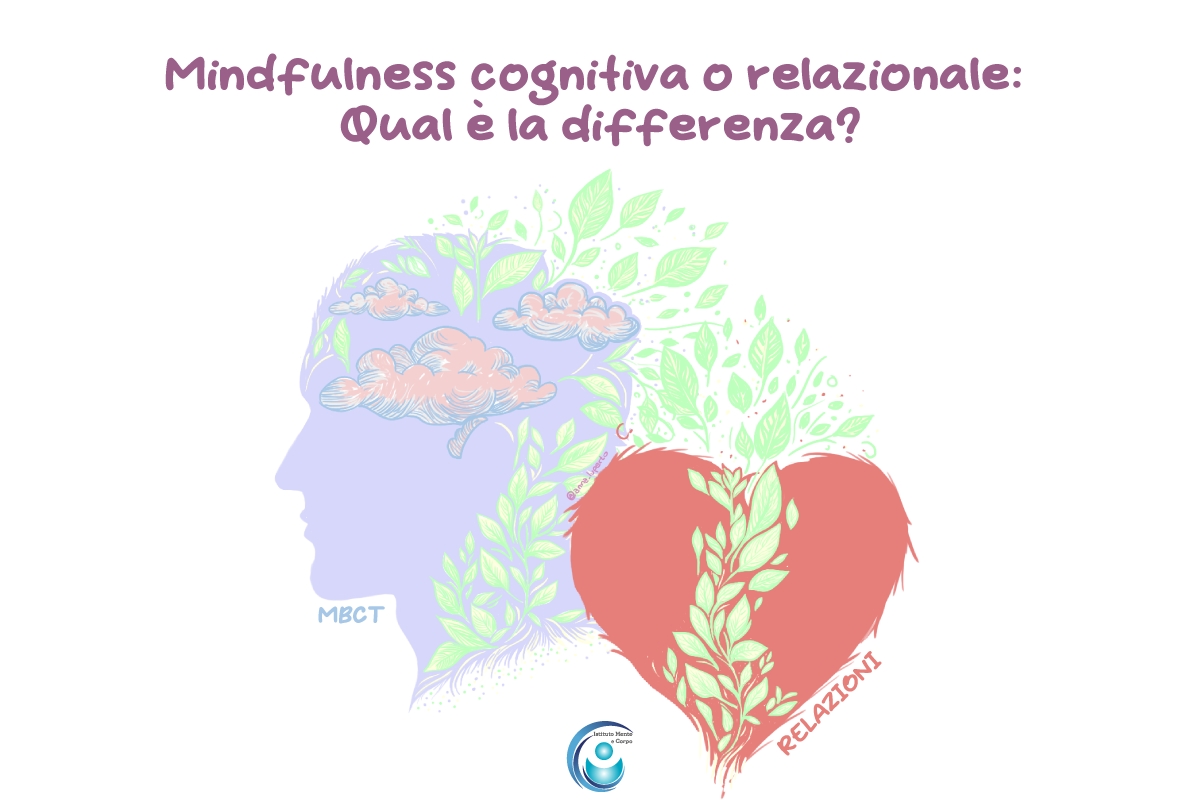 Mindfulness: differenze tra Percorso MBCT e Percorso Relazioni